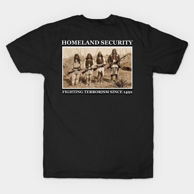 Homeland security fighting terrorism since 1492 by Airbrush World